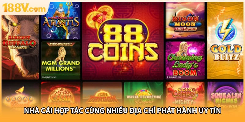 Nhà cái hợp tác cùng nhiều địa chỉ phát hành uy tín