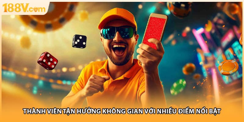 Thành viên tận hưởng không gian với nhiều điểm nổi bật