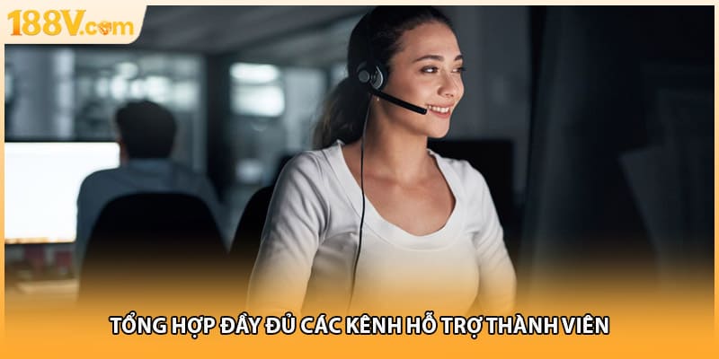 Tổng hợp đầy đủ các kênh hỗ trợ thành viên